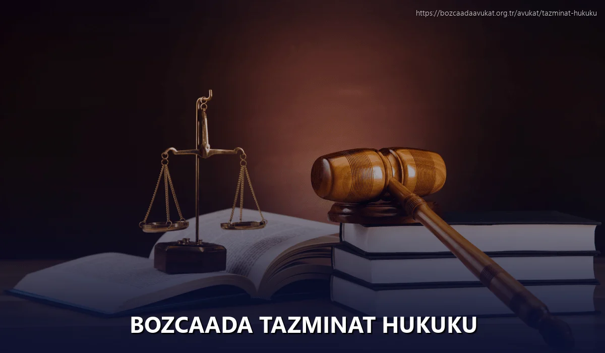 Bozcaada Tazminat Hukuku
